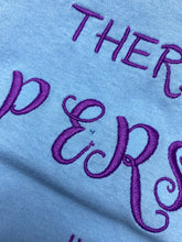 Load image into Gallery viewer, PRACTICALLY IMPERFECT - Medium Blue T-Shirt OMG There's a Person In My Closet