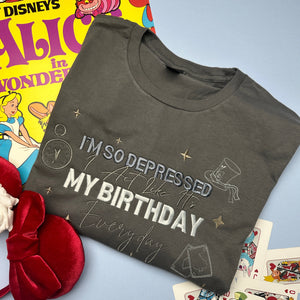 Unbirthday Everyday - T-Shirt